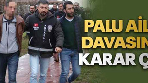 Palu ailesinin Sakarya’daki davasında karar çıktı